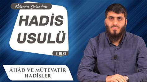 Âhâd ve Mütevatir Hadisler Hadis Usulü Beyguniyye Şerhi Ders 8