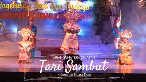 Tari Sambut Kabupaten Muara Enim Sumatera Selatan YouTube