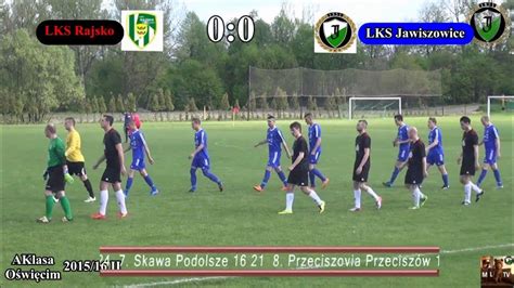 07 05 2016 Lks Rajsko Lks Jawiszowice 11 Youtube