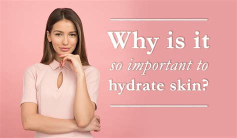 Why Is It So Important To Hydrate Skin Exp Rtise