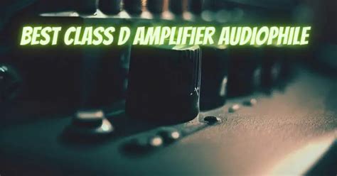 Best Class D Amplifier Audiophile All For Turntables