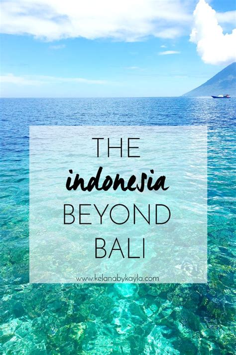 The Indonesia Beyond Bali Best Places To Visit In Indonesia Artofit