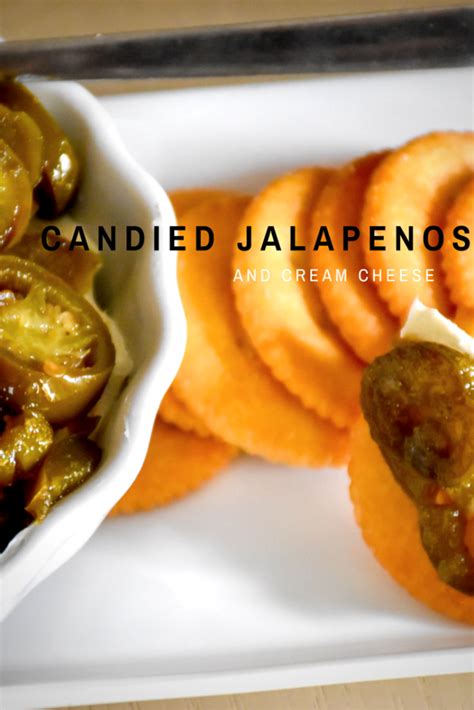 Candied Jalapenos And Cream Cheese Life With Lisa Candied Jalapenos Cream Cheese Spreads