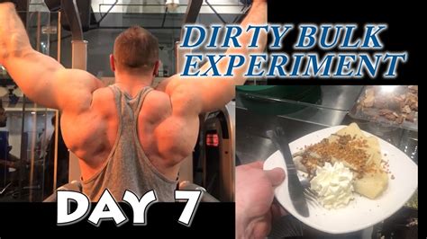 Dirty Bulk Experiment Day 7 Full Day Of Eating Over 6000 Calories