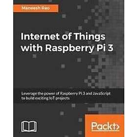 Maneesh Rao Internet of Things with Raspberry Pi 3 Hitta bästa pris