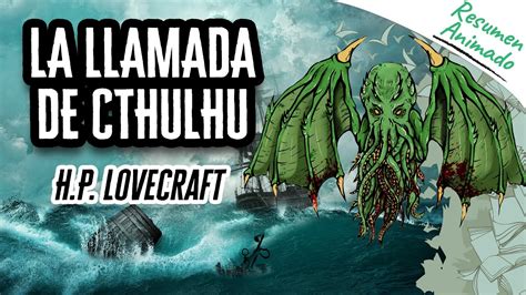 La Llamada De Cthulhu Por H P Lovecraft Res Menes De Libros Youtube