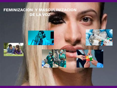 Feminizacion Y Masculinizacion De La Voz By Daniela Delvalle On Prezi