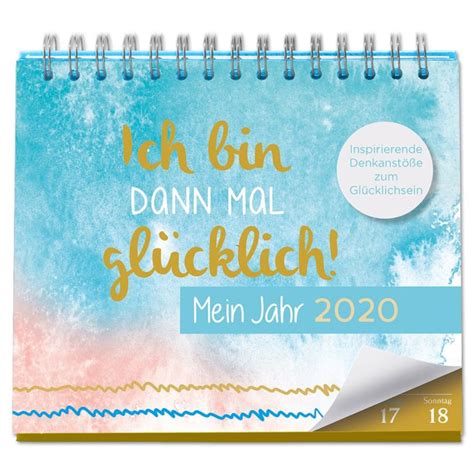 Ich bin dann mal glücklich Wochenkalender 2020 lingenverlag de