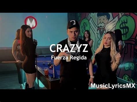 CRAZYZ Fuerza Regida Letra YouTube