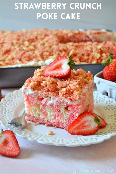 Strawberry Crunch Poke Cake The Domestic Rebel