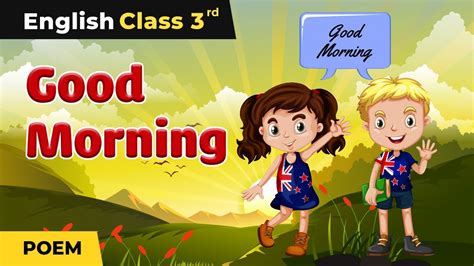 Class 3 English Unit 1 Good Morning Poem Explanation And Exercise Marigold Book Youtube