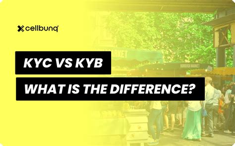 Know Your Customer Kyc Vs Know Your Business Kyb What Is The