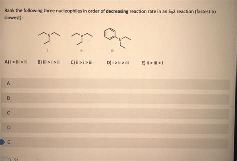 Solved Rank The Following Three Nucleophiles In Order Of