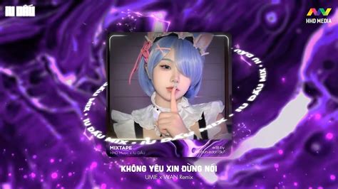 Không Yêu Xin Đừng Nói Remix No No No No Anh Dễ Thương Quá Thôi Nhạc Remix Hot Tik Tok