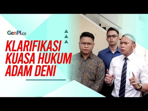 Video Klarifikasi Kuasa Hukum Adam Deni Soal Kericuhan Di Lua