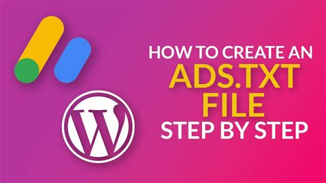 Tutorial How To Create An Ads Txt File For Google AdSense Works With