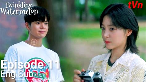 Twinkling Watermelon Episode L Eng Sub L Seol In Ah L Ryeoun L Choi