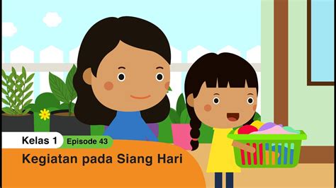 BDR SD Kelas I Episode 43 Kegiatan Pada Siang Hari YouTube