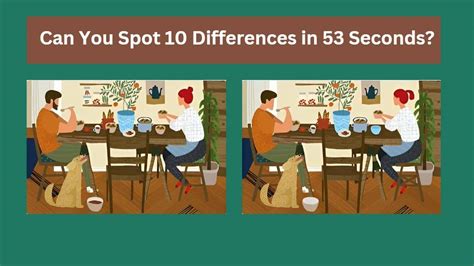 Spot The Difference Can You Spot 10 Differences Between The Two Images