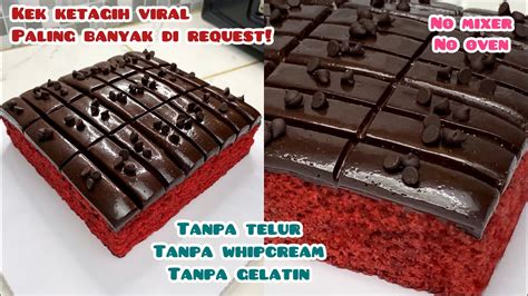 Kek Ketagih Viral Paling Banyak Di Request Tanpa Telur Jadi Red Velvet