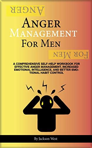 Anger Management For Men A Comprehensive Self Help Workbook For