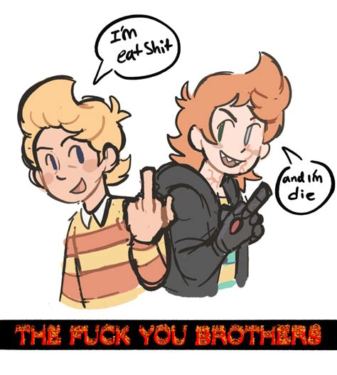 Earthbound F You Brothers The IPod Brothers The Fuck You