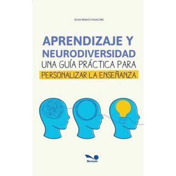 Libro APRENDIZAJE Y NEURODIVERSIDAD UNA GUIA PRACTICA PARA PERSONALIZAR