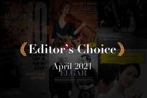 Editor’s Choice: The Best New Classical Music Albums, April 2021