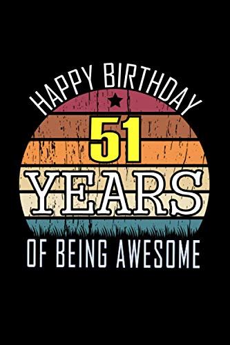 HAPPY BIRTHDAY 51 YEARS OF BEING AWESOME: Happy 51th Birthday, 51 Years ...