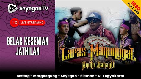 Live Jathilan Laras Manunggal Amita Dahayu Beteng Margoagung