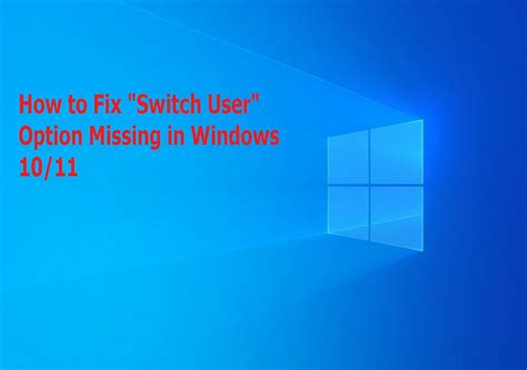 How To Fix Switch User Option Missing In Windows Easeus