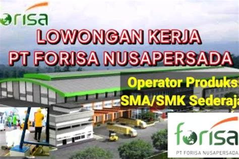 Lowongan Kerja PT Forisa Nusapersada Untuk Lulusan SMA Hingga S1 Ini