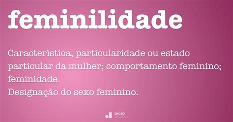 Feminilidade Dicio Dicion Rio Online De Portugu S