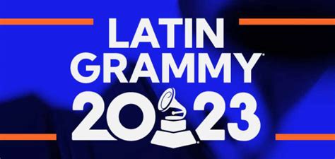 Latin Grammy 2023 Date Time Channel And Everything You Need To Know