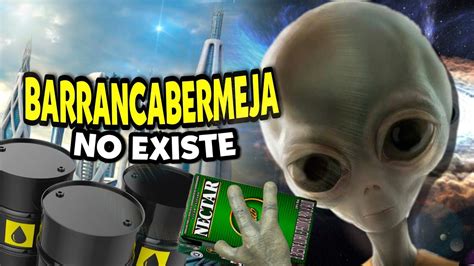 BARRANCABERMEJA NO EXISTE COMPROBADO YouTube