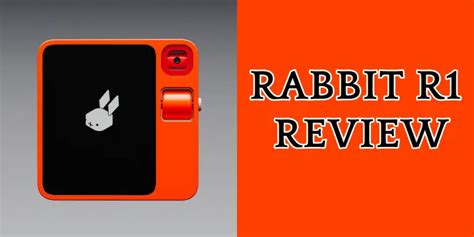 Rabbit R1 Review: Features, Pricing, and Usage Tips