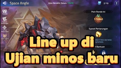 Line Up Hero Di Ujian Minos Baru Space Angle Mobile Legends