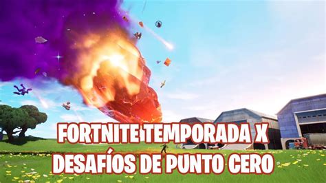 Fortnite Guía De Desafíos De Punto Cero Meristation