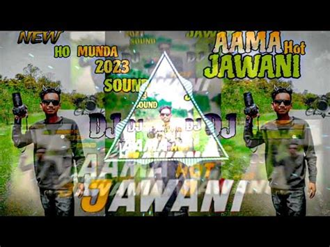 Aama Hot Jawani New Ho Munda Dj Song 2023 Full HD DJ Song LKS DJ