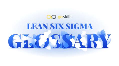 Lean Six Sigma Essential Glossary Of Terms Goskills