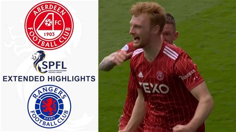 Aberdeen Vs Rangers Extended Highlights Spfl Cbs Sport Golazo