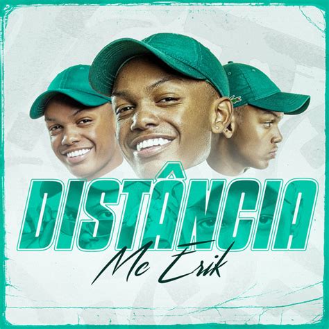 Distância Single by MC Erik Spotify