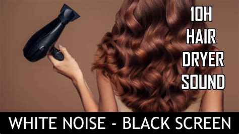 10 Hours Of Hair Dryer Sound White Noise Black Screen 10 Hours ASMR