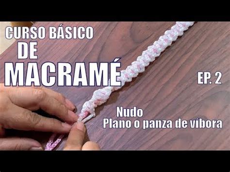 Empezar A Hacer Nudos De Macrame Aprende Lo Basico Nudo Plano O