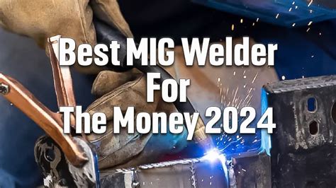 Best Mig Welder For The Money Forestry