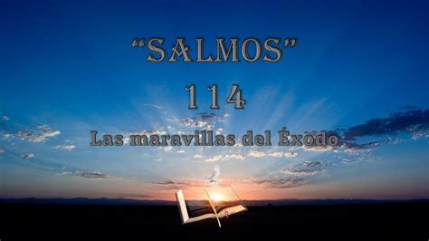 Salmo 114 Las maravillas del Éxodo YouTube