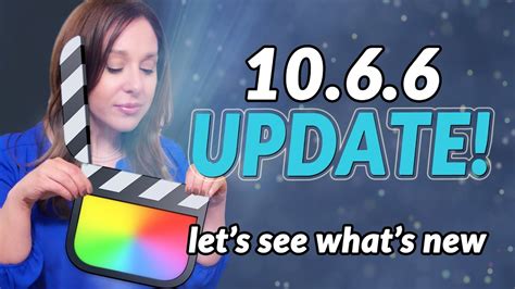 Final Cut Pro Update What S New In Youtube