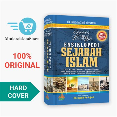 Jual Buku Ensiklopedi Sejarah Islam Masa Kenabian Hingga Daulah Mamluk