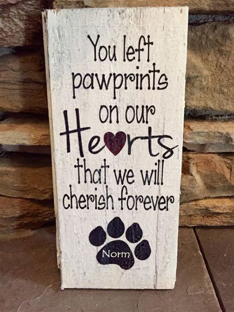 You Left Paw Prints On Our Hearts That We Will Cherish Etsy Pet