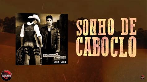 Sonho De Caboclo João Carreiro E Capataz